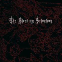 The Bleeding Salvation : The Bleeding Salvation